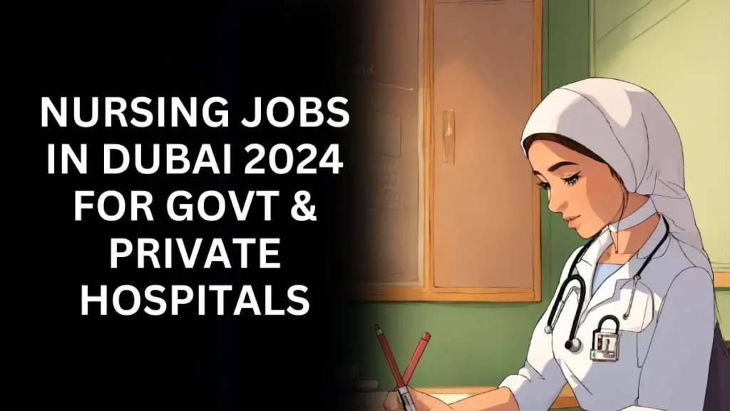 NURSING JOBS IN DUBAI 2024 FOR GOVT & PRIVATE HOSPITALS